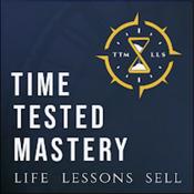Podcast Time Tested Mastery
