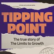 Podcast Tipping Point: The True Story of "The Limits to Growth"