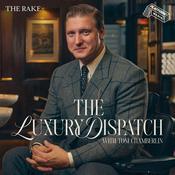 The Luxury Dispatch with Tom Chamberlin