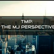 Podcast TMP : The MJ Perspective