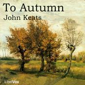 Podcast To Autumn by John Keats (1795 - 1821)
