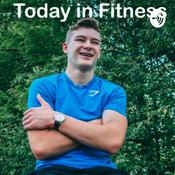 Podcast Today in Fitness: Hosted by Cam Fit