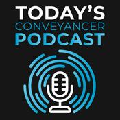 Podcast Today's Conveyancer Podcast