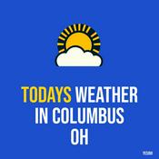 Podcast Todays weather in Columbus OH