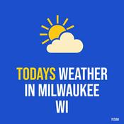 Podcast Todays weather in Milwaukee WI