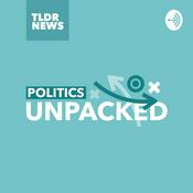 Podcast Politics Unpacked from TLDR News