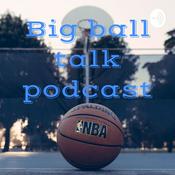 Podcast Big ball talk podcast