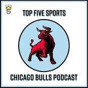 Podcast Top Five Sports Chicago Bulls Podcast