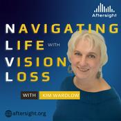Podcast Navigating Life with Vision Loss