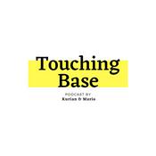 Podcast Touching Base