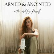 Podcast Armed &amp; Anointed with Ashley Russell