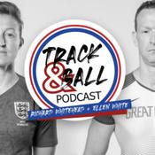 Podcast Track & Ball with Ellen White and Richard Whitehead