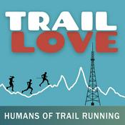 Podcast Trail Love | Humans of Trail Running