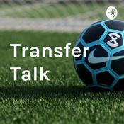 Podcast Transfer Talk