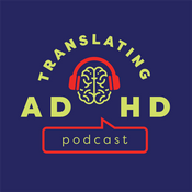 Podcast Translating ADHD