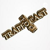 Podcast Trapfocast