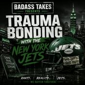 Podcast Trauma Bonding With The New York Jets