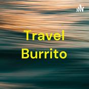 Podcast Travel Burrito. The World Described.