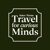Podcast Travel For Curious Minds - The Travel Podcast from Jules Verne Stories Insight and Adventure