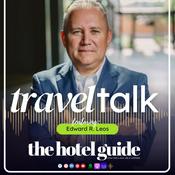 Podcast Travel Talk featuring Edward Leos, publisher of The Hotel Guide