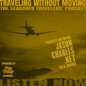 Podcast TRAVELING WITHOUT MOVING The Seasoned Travelers' Podcast