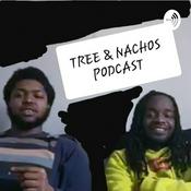 Podcast TREE AND NACHOS