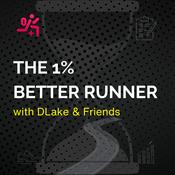 Podcast The 1% Better Runner | DLake & Friends