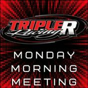 Podcast Triple R Racing: Monday Morning Meeting