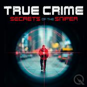 Podcast True Crime - Secrets of a Sniper