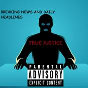 Podcast TRUE JUSTICE News