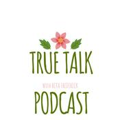 Podcast TRUE TALK- Rita Fredrick
