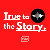 Podcast True to the Story