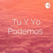 Podcast Tu Y Yo Podemos