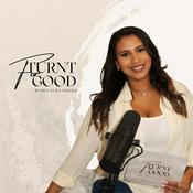 Podcast Turnt For Good