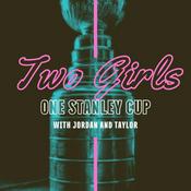Podcast Two Girls, One Stanley Cup