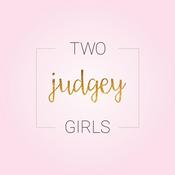 Podcast Two Judgey Girls