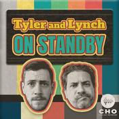 Podcast Tyler and Lynch on Standby