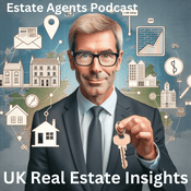 Podcast UK Real Estate Agents Insights