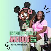 Podcast Unapologetically Anxious Me: Confessions of a Haitian Girl