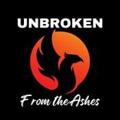 Podcast Unbroken From The Ashes
