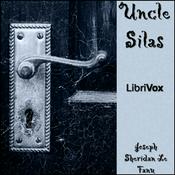 Podcast Uncle Silas by Joseph Sheridan Le Fanu (1814 - 1873)