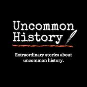 Podcast Uncommon History