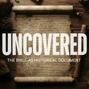 Podcast Uncovered: The Bible as Historical Document