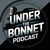 Podcast Under the Bonnet: An Aussie Car Podcast