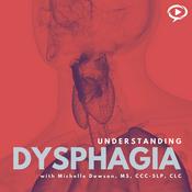 Podcast Understanding Dysphagia