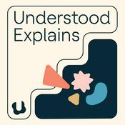 Podcast Understood Explains