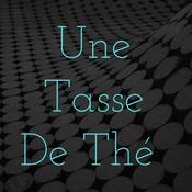 Podcast Une Tasse De Thé