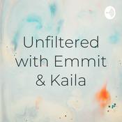 Podcast Unfiltered with Emmit & Kaila