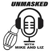 Podcast Unmasked with Mike and Friends