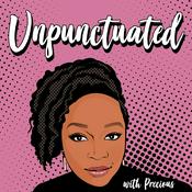 Podcast Unpunctuated with Precious